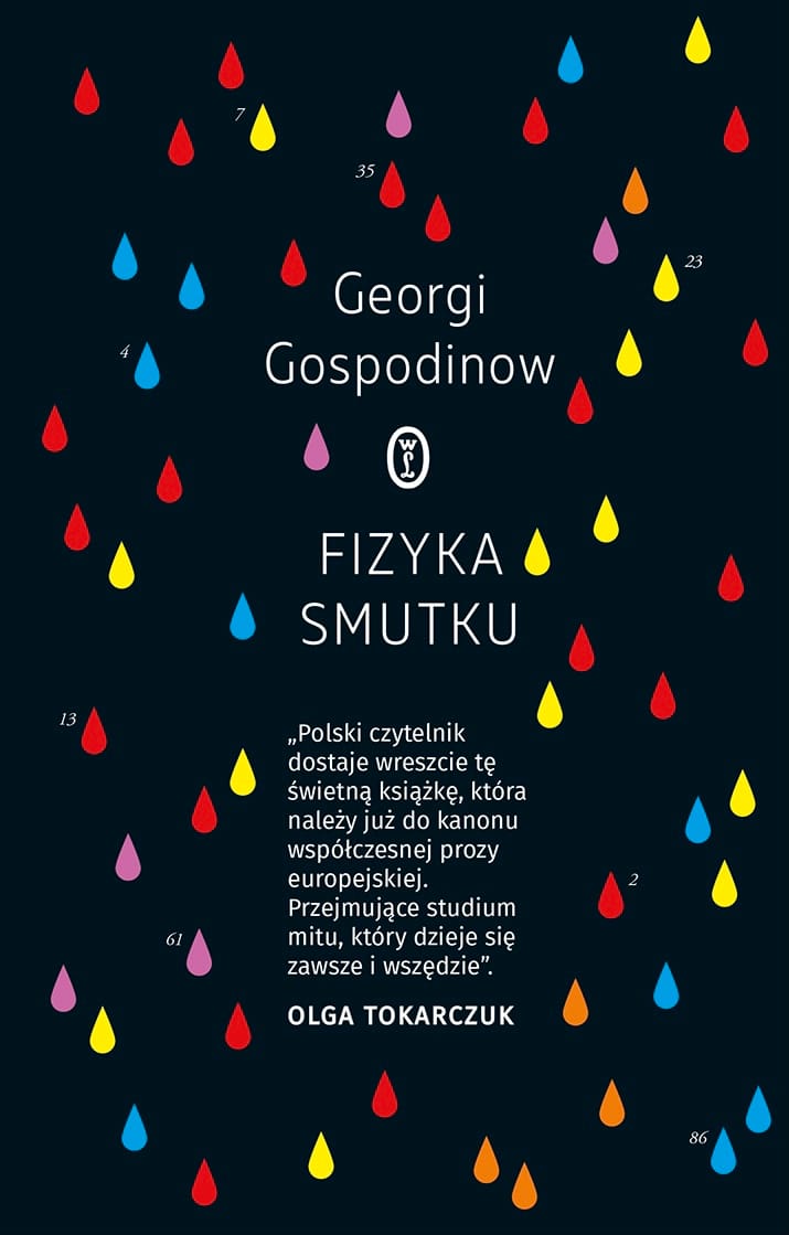 The Physics of Sorrow with a new edition in Poland and words by Olga Tokarczuk